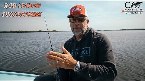 Rod Length Suggestions - Flats Class University