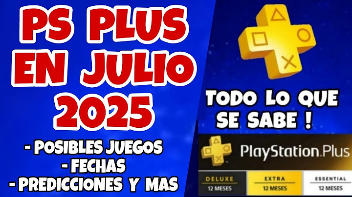 PS PLUS EN JULIO 2025 TODO LO QUE SE SABE FECHAS , POSIBLES JUEGOS , PREDICCIONES Y MAS PS5 PS4