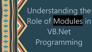 Famous Understanding the Role of Modules in VB.Net Programming Net Worth