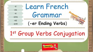 Learn French Grammar | -er Ending French Verbs | #languagebrother #learnfrench #frenchverbs