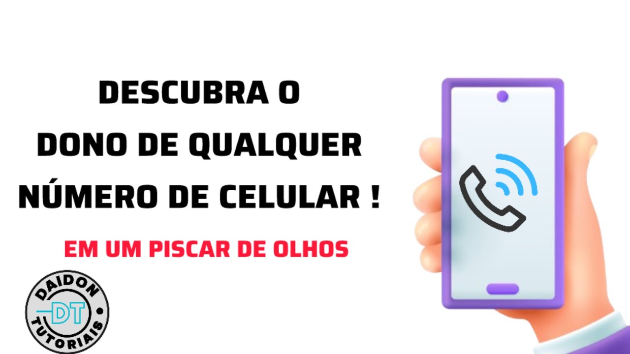 #DESCUBRA O DONO DE QUALQUER NÚMERO DE CELULAR ! - YouTube