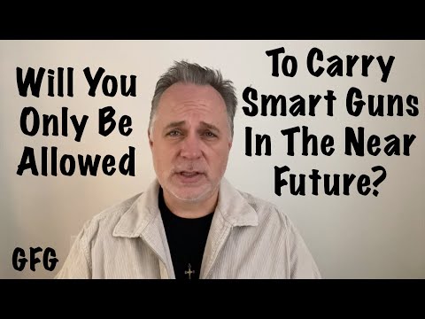 Will You Only Be Allowed To Carry Smart Guns In The Near Future?