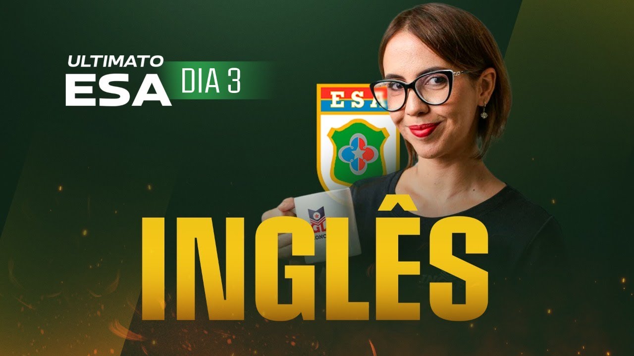 ULTIMATO ESA - MEGA REVISÃO - 3° DIA: INGLÊS - Prof. Aline Serpa - Teorema Militar