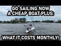 Buy a CHEAP boat now and GO! $40k plus, what it costs monthly - Ep 243 - Lady K Sailing