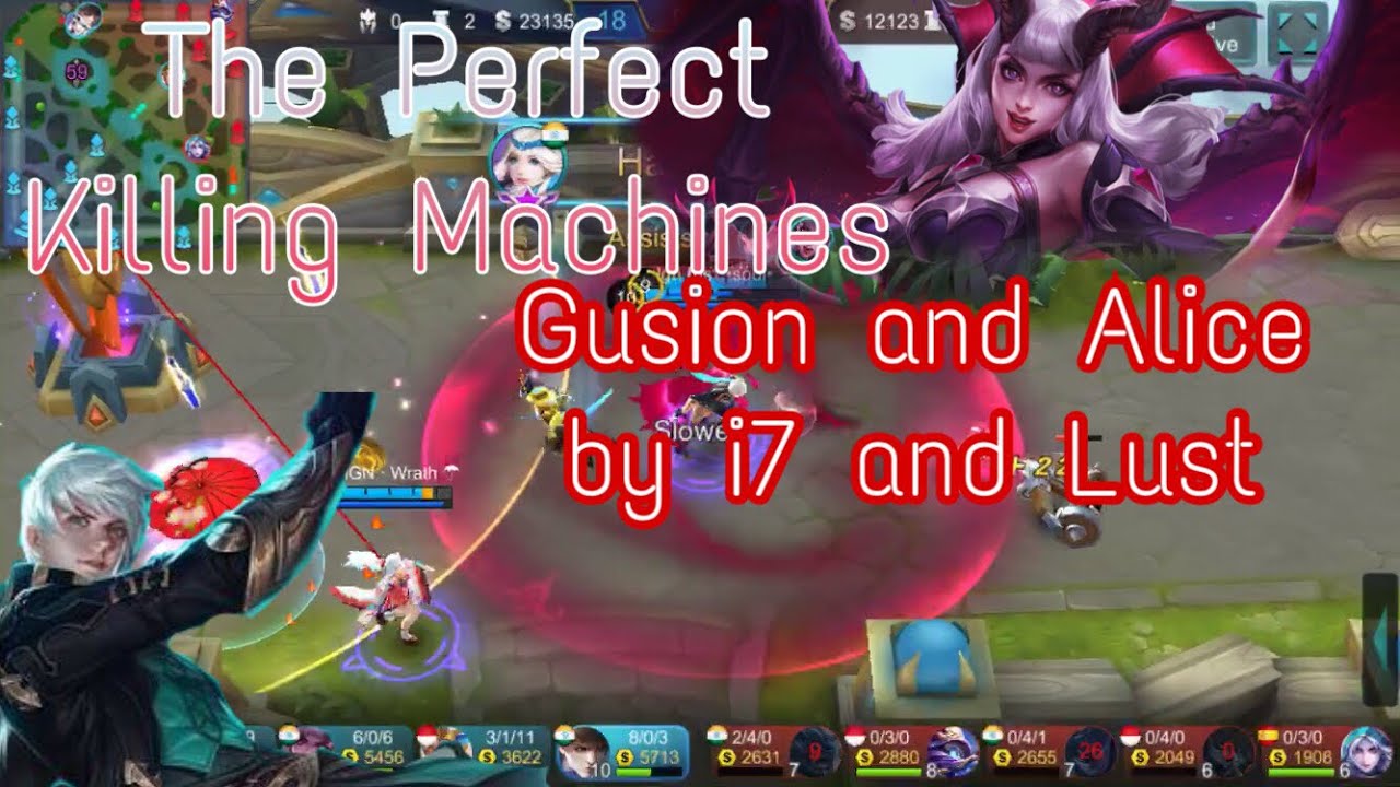 Alice and Gusion - THE PERFECT KILLING MACHINES!! ( Gameplay by i7 and Lust )