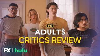 Adults | S2 Critics Review | FX