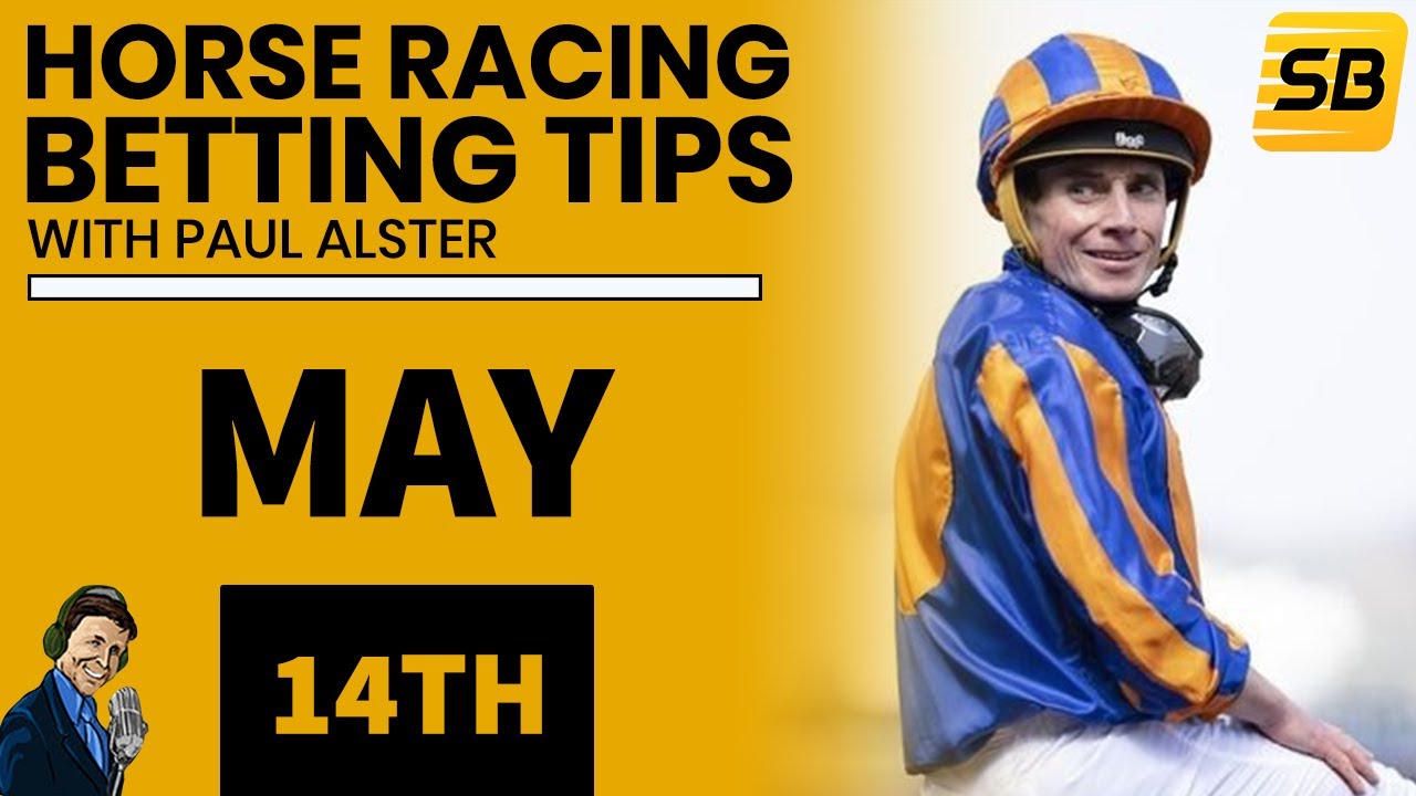Sportsbet TV: Paul Alster's free Newbury and Newmarket tips for Saturday May 14th