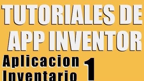 Crear una aplicacion inventario para android con App Inventor (Parte 1)