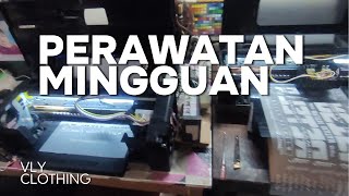Perawatan Mingguan mesin DTF epson L1800 dan epson R1390