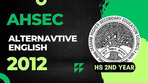 HS 2nd Year ALTE Question Paper 2012 | AHSEC HS 2nd Year ALTE Question Papers