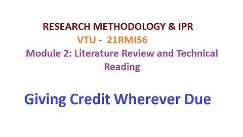 Research Methodology & IPR, Module 2, Giving Credit Wherever Due #vtu #researchmethodology