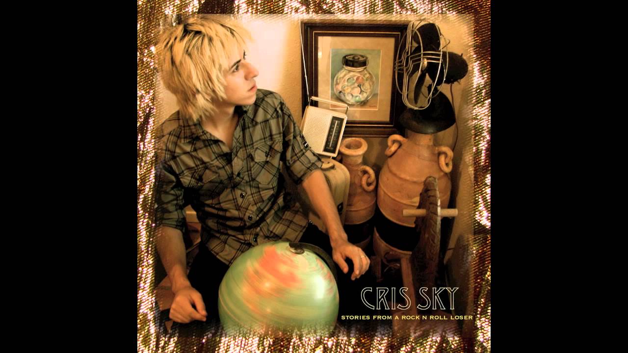 Cris Sky song ROCK N ROLL LOSER, with Lyrics