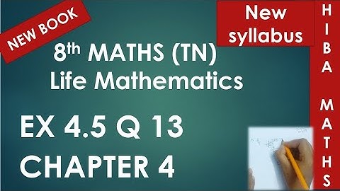 8th maths chapter  4 exercise 4.5 question 13 tn samacheer hiba maths