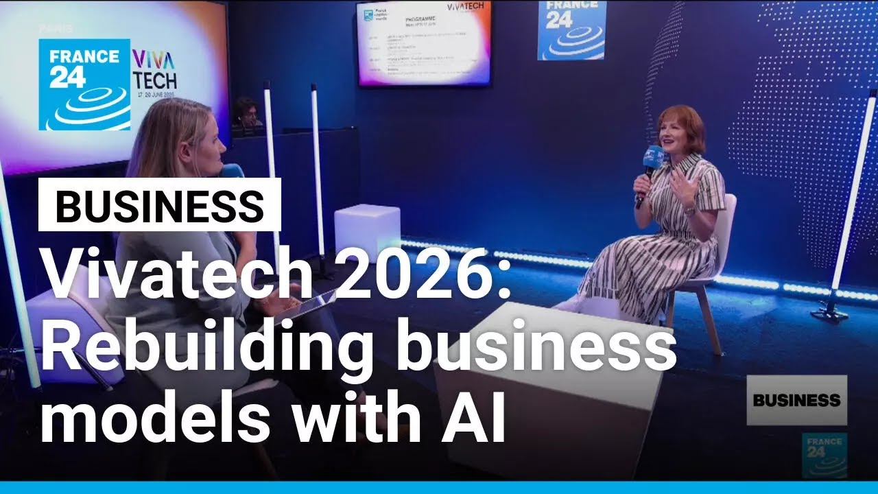 VIVATECH 2026: Rebuilding business models with AI • FRANCE 24 English