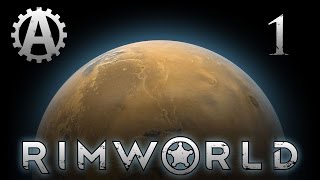 Rimworld Alpha 7 Lets Play 1