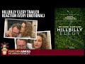 HILLBILLY ELEGY (Netflix Official Trailer - Amy Adams) The POPCORN JUNKIES (VERY Emotional) Reaction