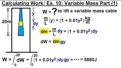 Calculus 2: Applications - Calculating Work (11 of 16) Calculating Work Ex. 10: Variable Mass: 1