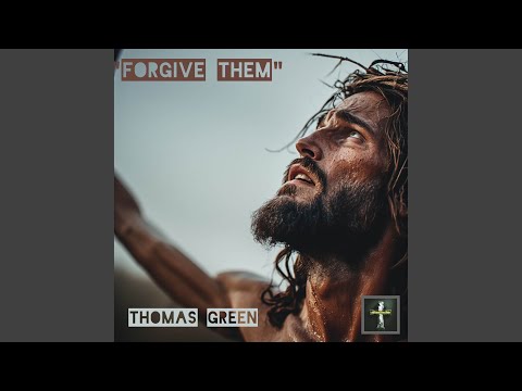 Forgive Them