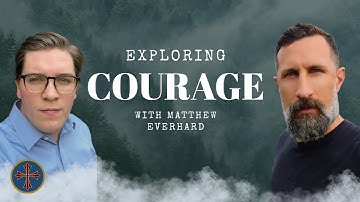 Interviewing Pastor Matthew Everhard On Courage!