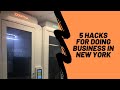 NYC TIPS AND TRICKS: 5 Hacks for Doing Business in New York