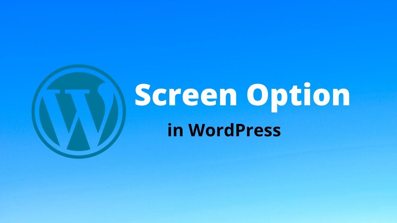 screen options in WordPress , use of screen option in WordPress - YouTube