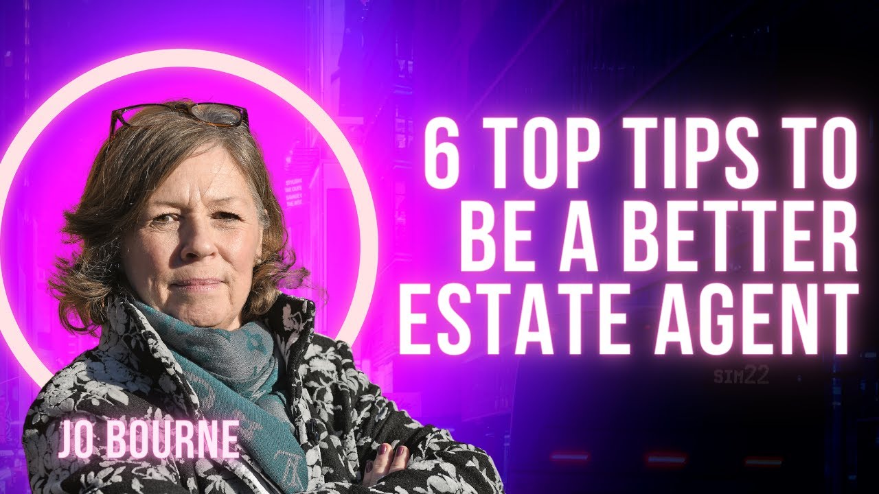 6 Top Tips to be a better Estate Agent