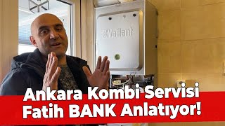 Ankara Kombi Servisi Fatih BANK Anlatıyor! ☎️ 0542 764 0 178