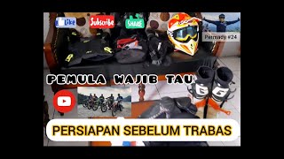 PERSIAPAN SEBELUM NGETRIL | PEMULA TRABAS WAJIB TAU PERLENGKAPAN APPAREL YG DIPERLUKAN OFFROADER 2X1