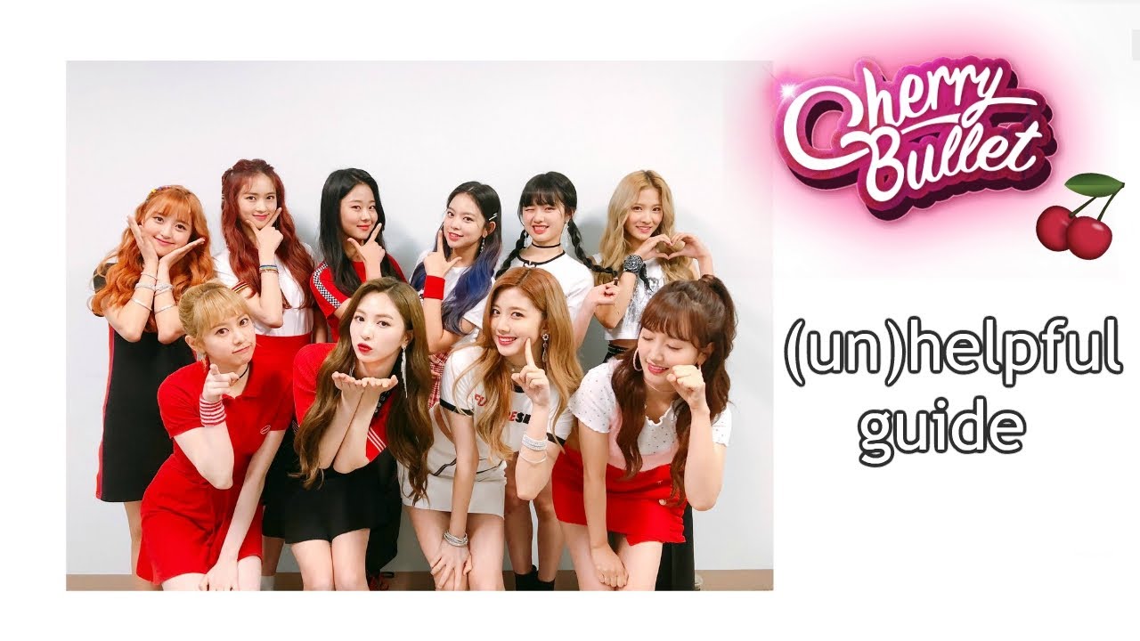 a long but helpful guide to Cherry Bullet 🍒