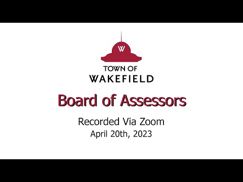 Wakefield Board of Assessors Meeting - April 20th, 2023