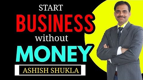 7 secrets start business without money || 2019 || Ashish Shukla from Deep Knowledge
