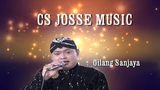 cs josse Music  Gilang sanjaya  terbaru New Normal Oktober 2020