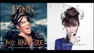 Heart Like Fire (Mashup) - P!nk & Demi Lovato