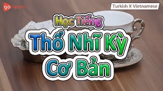 Học Tiếng Thổ Nhĩ Kỳ| Phần 1: Từ Vựng Tiếng Thổ Nhĩ Kỳ Cơ Bản| Golearn screenshot 2