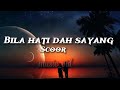 Scoor- Bila Hati Dah Sayang [Lirik]