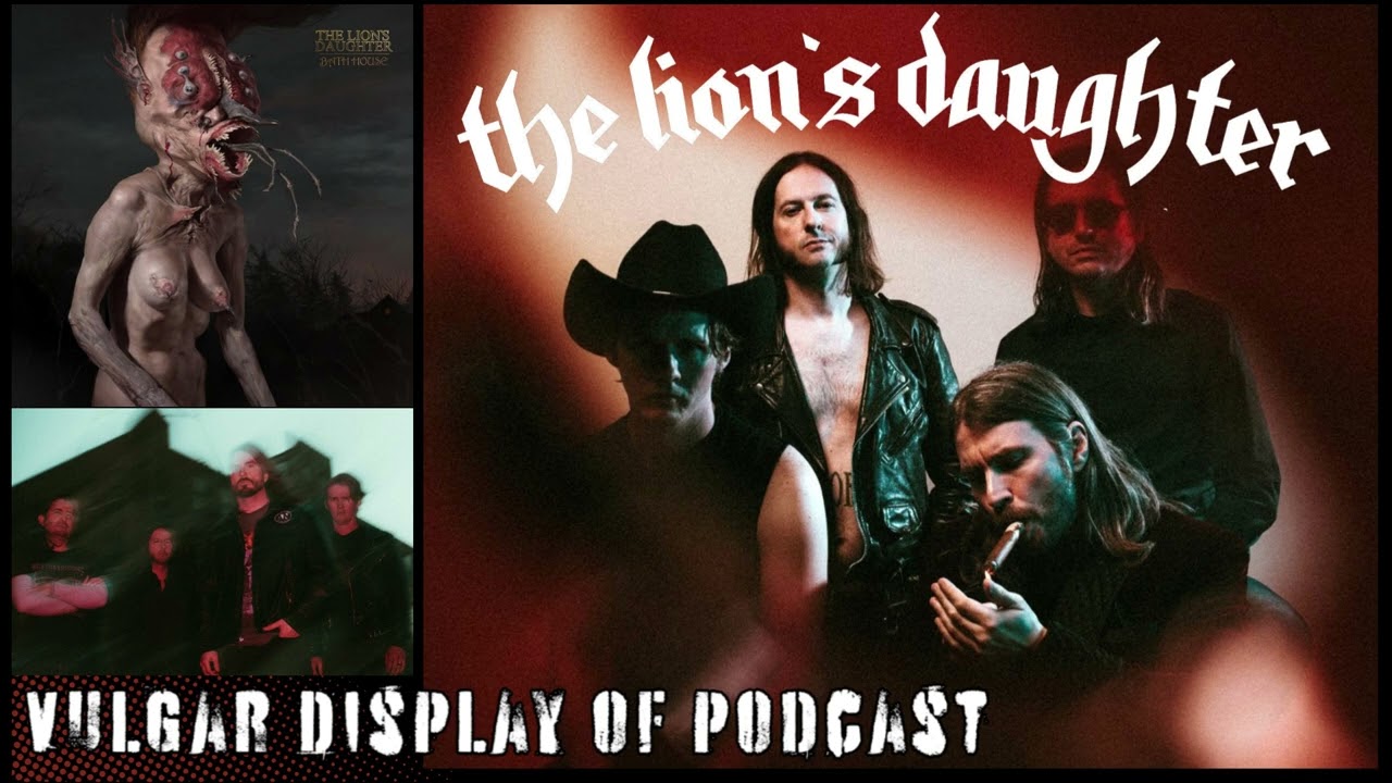 Watch The Lion's Daughter - Vulgar Display of Podcast on YouTube Watch The Lion's Daughter - Vulgar Display of Podcast on YouTube