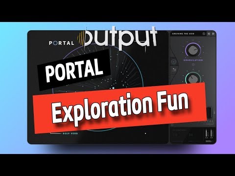 Output PORTAL | Fun with Granular Synthesis