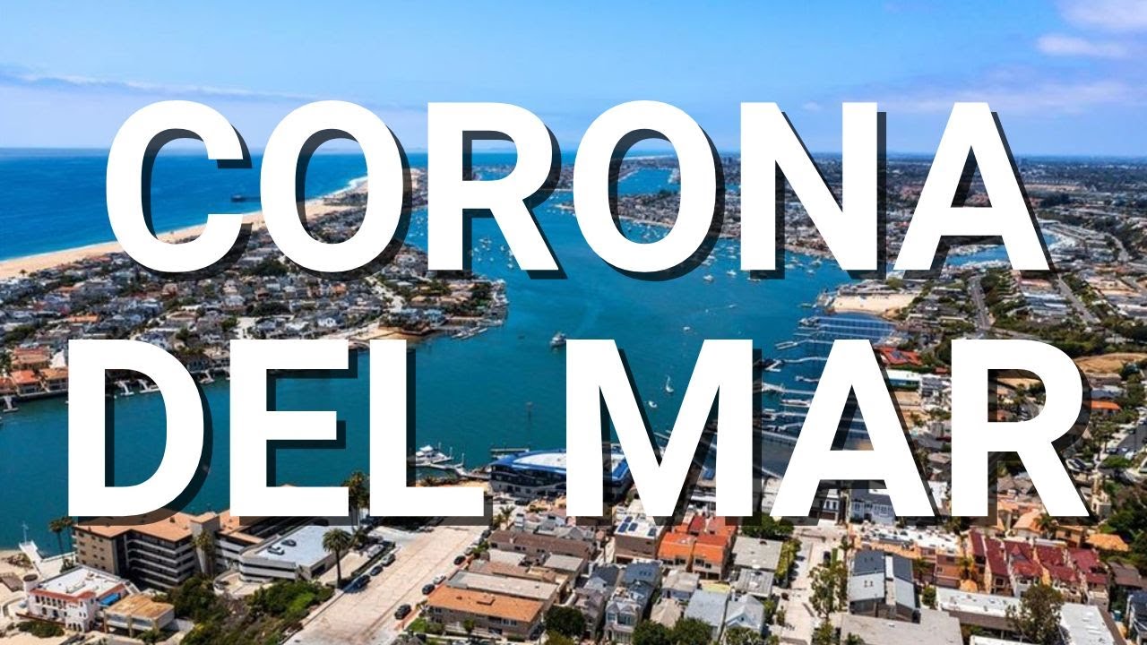 Corona Del Mar l Living In Newport Beach l Newport Beach Real Estate l Moving To Newport Beach