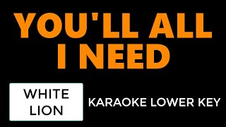 White Lion - You'll All I Need (Karaoke Lower Key)
