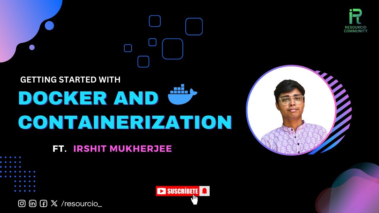 Getting Started with Docker and Containerization with Irshit Mukherjee ...