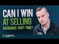 How to win selling life insurance parttime ep196