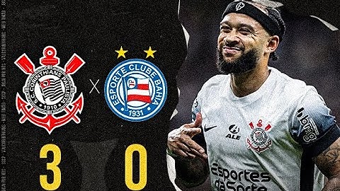 CORINTHIANS 3 X 0 BAHIA -- 37ª Brasileirão 2024