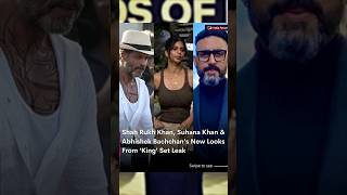 King Set Leaks Shah Rukh Khan, Suhana & Abhisheks Bold New Looks Break The Internet