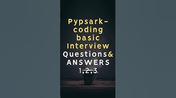 Pyspark basic coding questions & answers -1,2,3