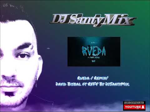 Rueda / Remix/ David Bisbal ft RVFV By DjSantyMix.