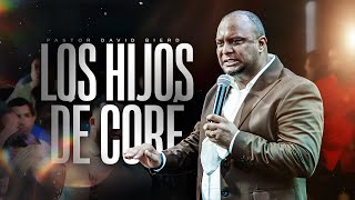 Pastor David Bierd Los Hijos De Coré Un Mensaje Para La Familia