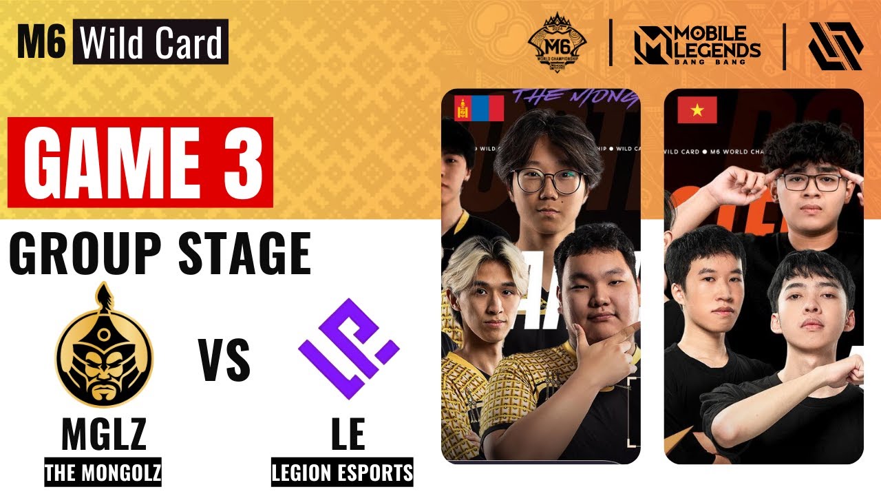 MGLZ VS LE GAME 3 | THE MONGOLZ vs LEGION ESPORTS GAME 3 | M6 Wild Card ...