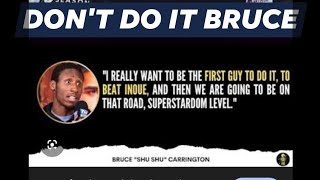 BRUCE CARRINGTON STAY AWAY FROM NAOYA INOUE 