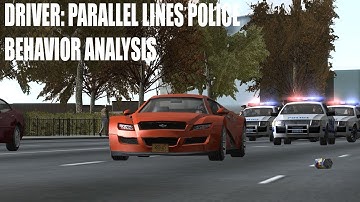 Driver: Parallel Lines - Police Behavior Analysis