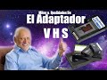 El adaptador vhs funcionaba para 8mm hi8 minidv o beta     transferdigital